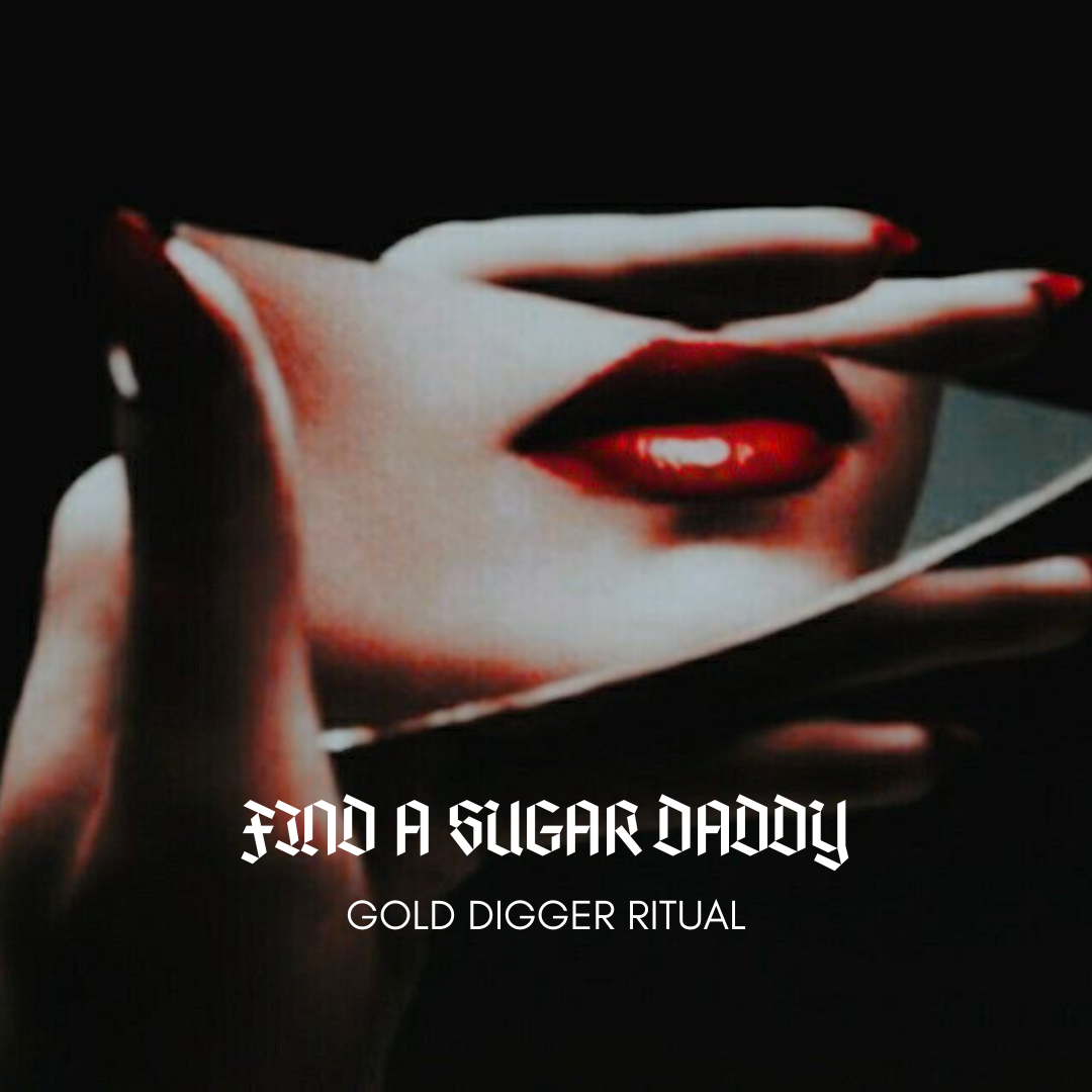 Gold Digger Ritual Find a Sugar Daddy