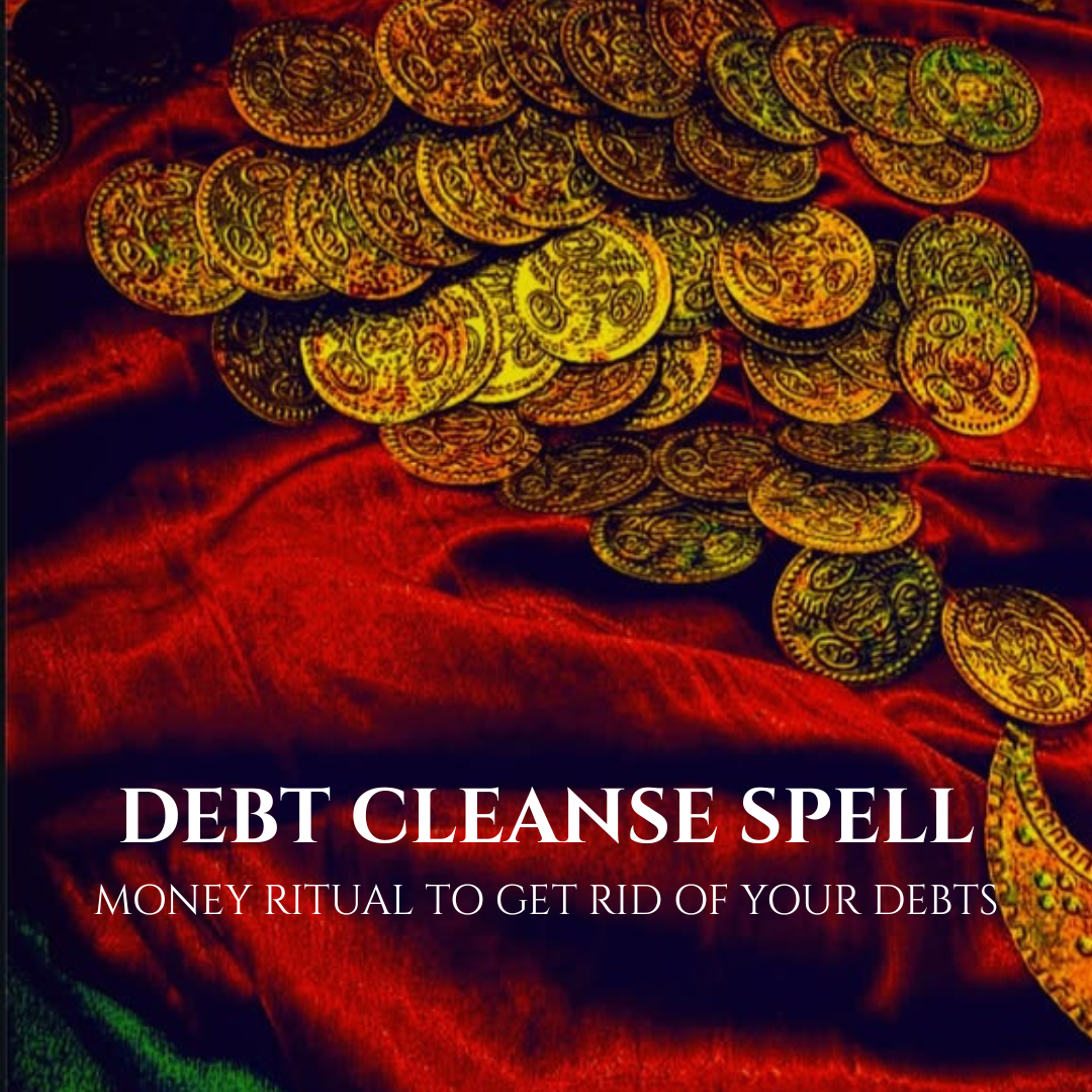 Debt Removal Spell | Erase Debt & Attract Financial Freedom