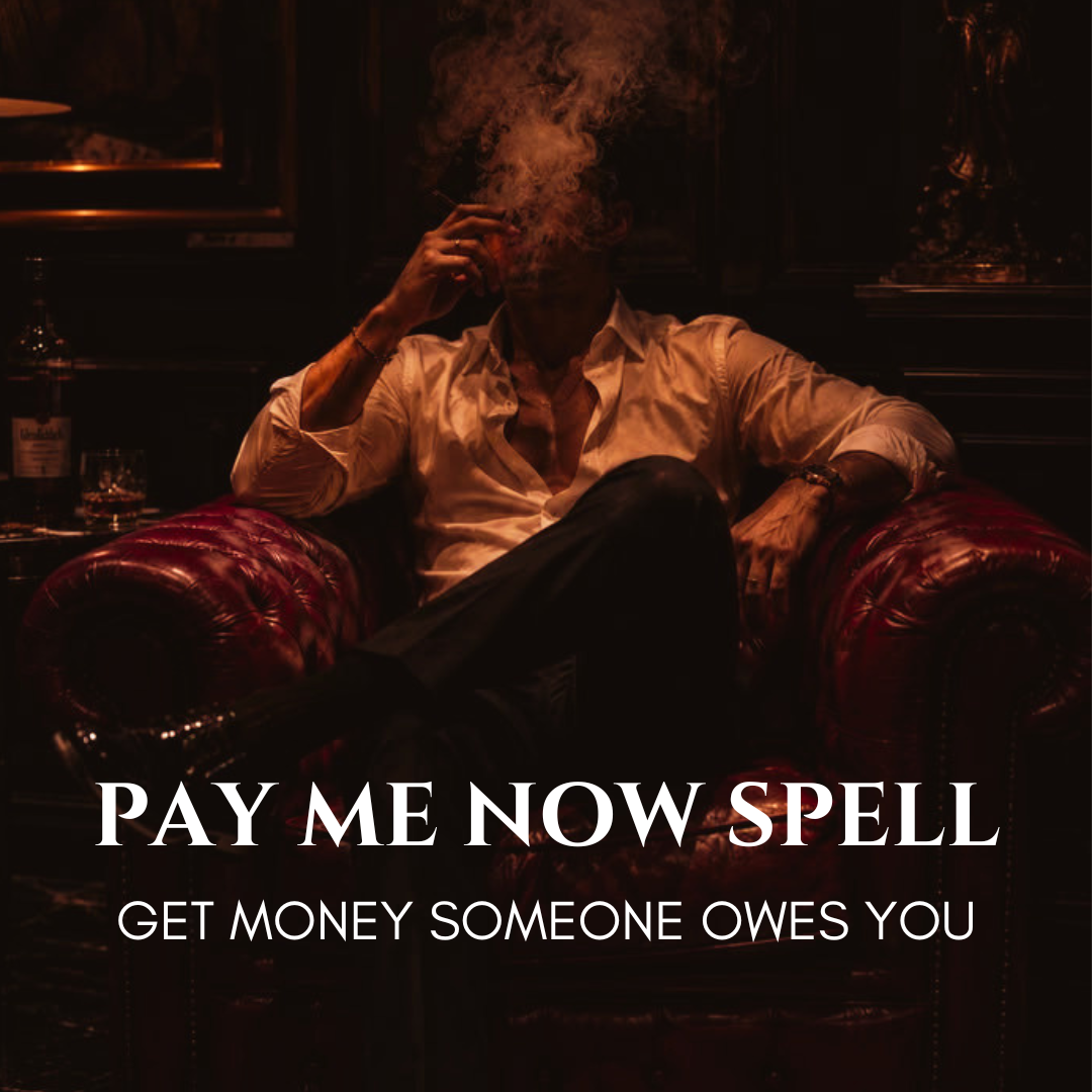 Pay Me Now Spell Get Money Someone Owes You