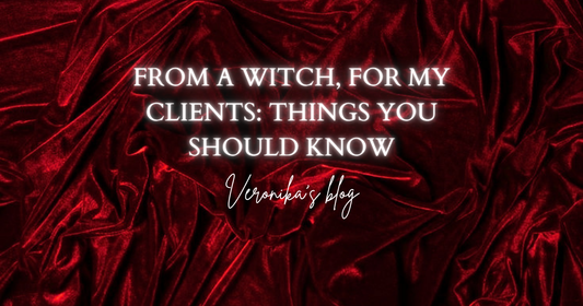 Things I Would Like My Clients to Know as a Witch