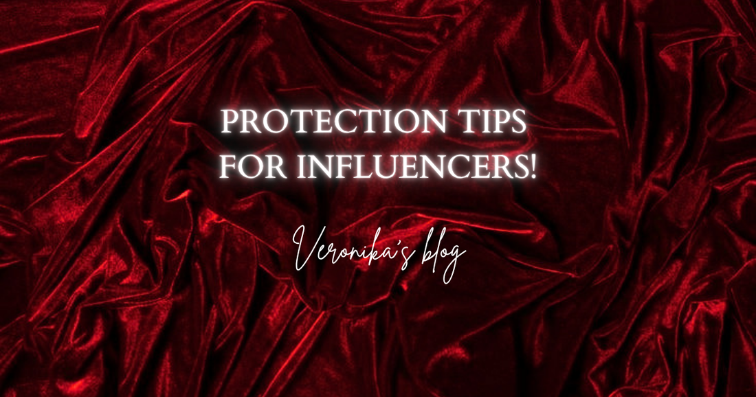 Protection Tips for Influencers, Coming From a Black Magic Witch