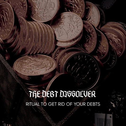 The Debt Dissolver - Ritual to get rid off a debt