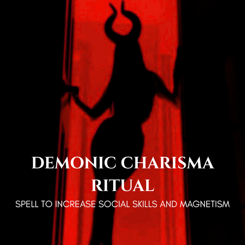 Demonic Charisma Ritual Spell to Increase Social Skills and Magnetism