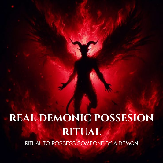 Demonic Possession - Ritual to Possess Someone by a Demon