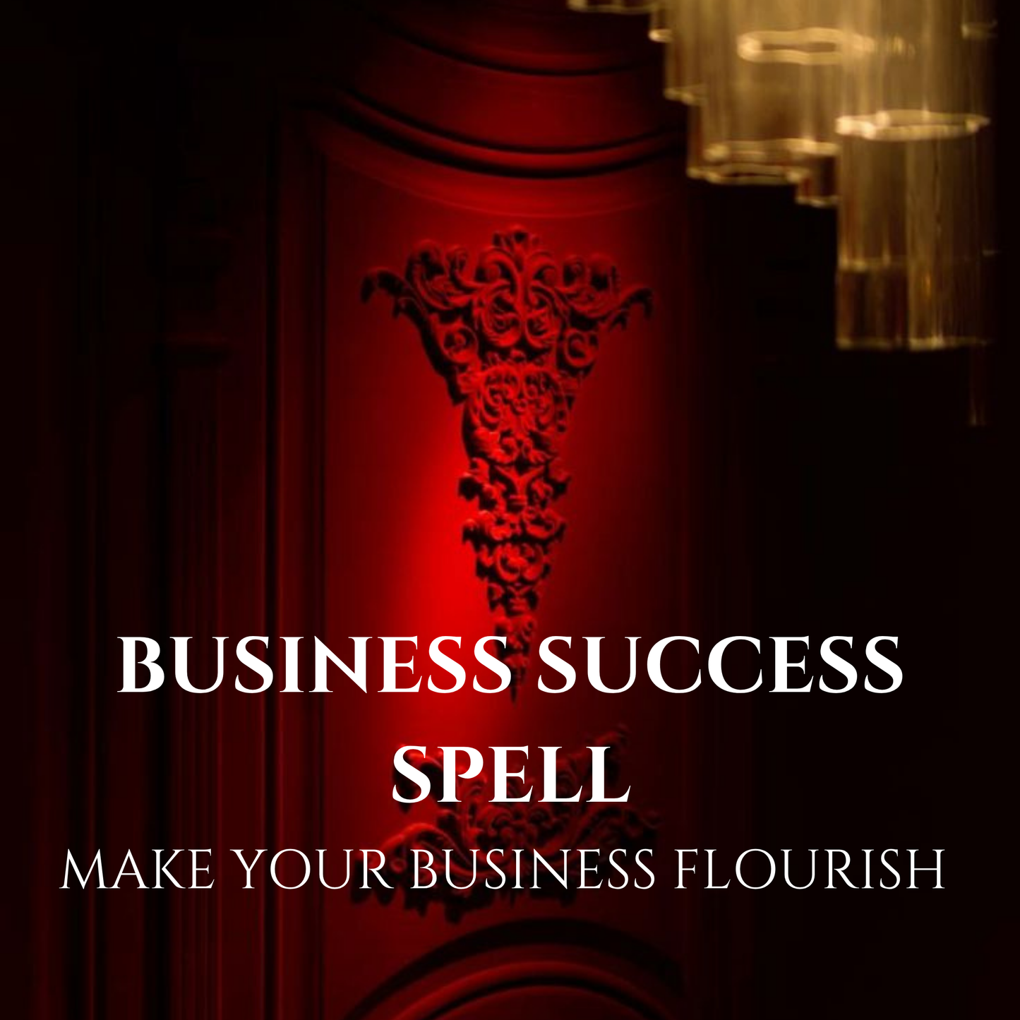 Business Success Spell Attract Growth and Abundance