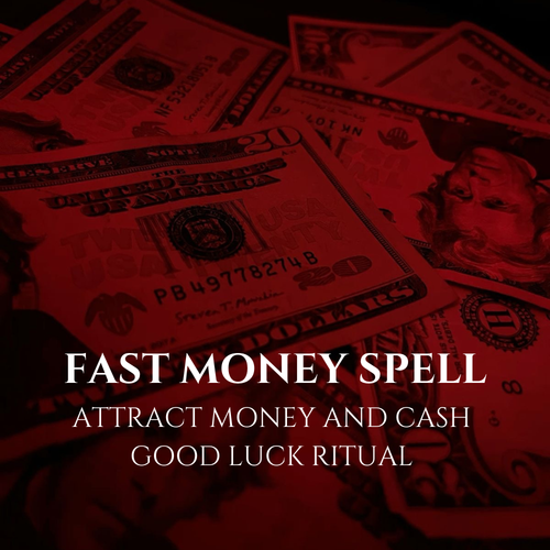 Fast Money Spell Bring Cash & Money Quickly