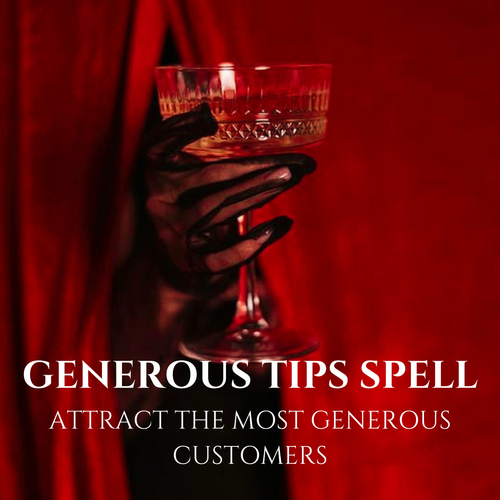 Generous Tips Spell Attract Wealthy & Generous Customers