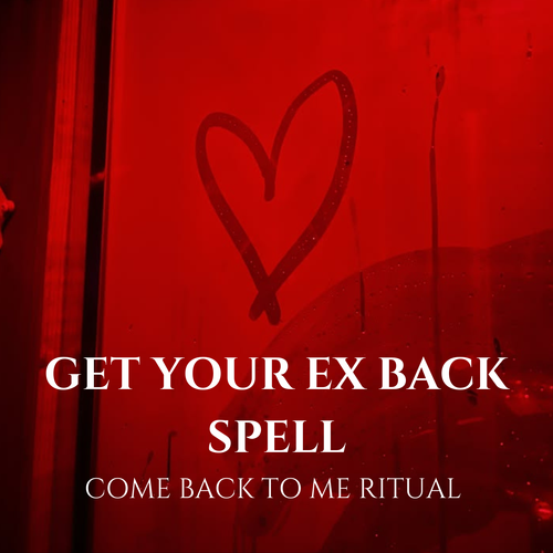 Get Your Ex Back Spell