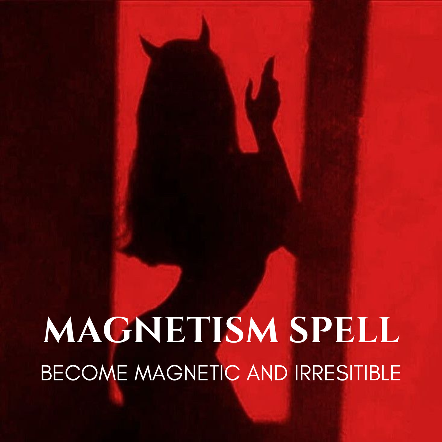 Magnetism Spell Become Magnetic & Irresistible