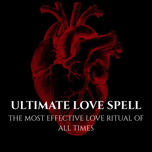 Ultimate Love Spell – The Most Powerful Love Ritual I Perform
