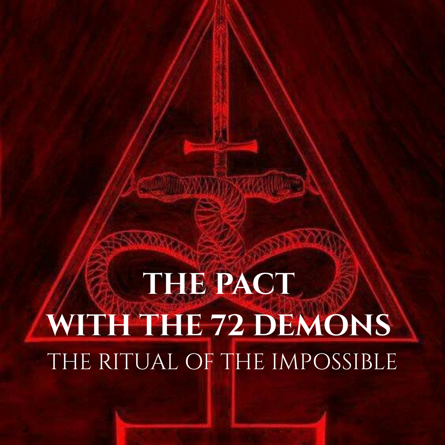 The Pact With the 72 Demons The Ritual of the Impossible